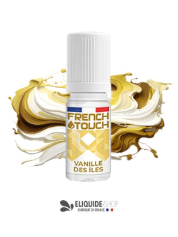 E-LIQUIDE  VANILLE DES ÎLES - FRENCH TOUCH 10ML